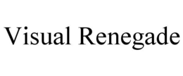 VISUAL RENEGADE trademark