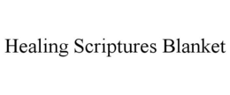 HEALING SCRIPTURES BLANKET trademark