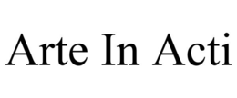 ARTE IN ACTI trademark