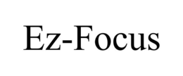 EZ-FOCUS trademark