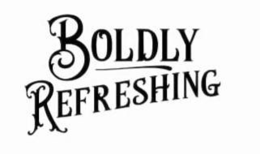 BOLDLY REFRESHING trademark