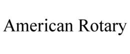 AMERICAN ROTARY trademark