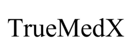 TRUEMEDX trademark