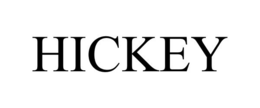 HICKEY trademark
