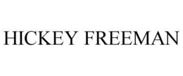 HICKEY FREEMAN trademark