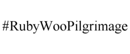 #RUBYWOOPILGRIMAGE trademark