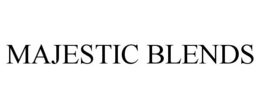 MAJESTIC BLENDS trademark
