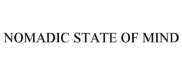 NOMADIC STATE OF MIND trademark