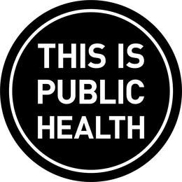 THIS IS PUBLIC HEALTH trademark