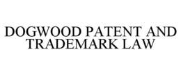 DOGWOOD PATENT AND TRADEMARK LAW trademark