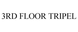 3RD FLOOR TRIPEL trademark