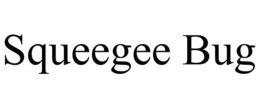 SQUEEGEE BUG trademark