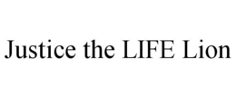 JUSTICE THE LIFE LION trademark