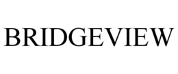 BRIDGEVIEW trademark