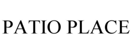 PATIO PLACE trademark