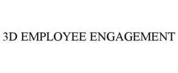 3D EMPLOYEE ENGAGEMENT trademark