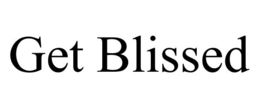 GET BLISSED trademark