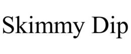 SKIMMY DIP trademark