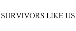 SURVIVORS LIKE US trademark