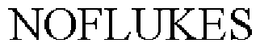 NOFLUKES trademark