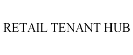 RETAIL TENANT HUB trademark