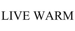 LIVE WARM trademark