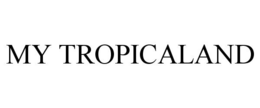 MY TROPICALAND trademark