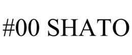 #00 SHATO trademark