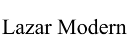LAZAR MODERN trademark