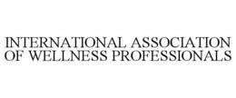 INTERNATIONAL ASSOCIATION OF WELLNESS PROFESSIONALS trademark