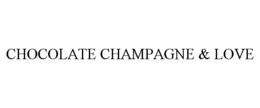 CHOCOLATE CHAMPAGNE & LOVE trademark