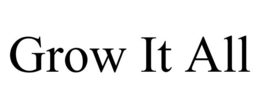 GROW IT ALL trademark