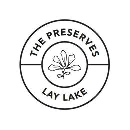 THE PRESERVES LAY LAKE trademark