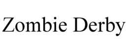 ZOMBIE DERBY trademark