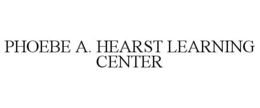 PHOEBE A. HEARST LEARNING CENTER trademark