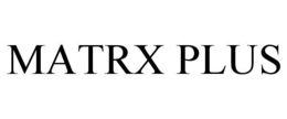 MATRX PLUS trademark