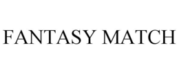 FANTASY MATCH trademark