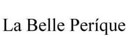 LA BELLE PERÍQUE trademark