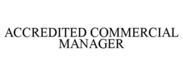 ACCREDITED COMMERCIAL MANAGER trademark