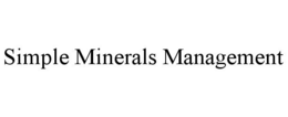 SIMPLE MINERALS MANAGEMENT trademark