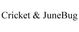 CRICKET & JUNEBUG trademark