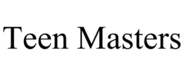 TEEN MASTERS trademark