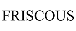 FRISCOUS trademark