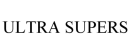ULTRA SUPERS trademark