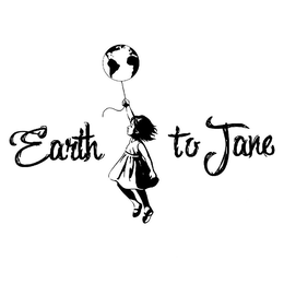 EARTH TO JANE trademark