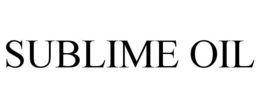 SUBLIME OIL trademark