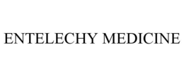 ENTELECHY MEDICINE trademark