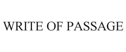WRITE OF PASSAGE trademark