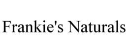 FRANKIE'S NATURALS trademark