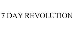 7 DAY REVOLUTION trademark
